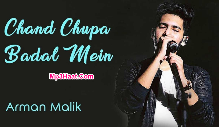 Chand Chupa Badal Mein Mp3 Unplugged cover By Arman Malik - Mp3Haat.Com